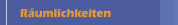 Räumlichkeiten